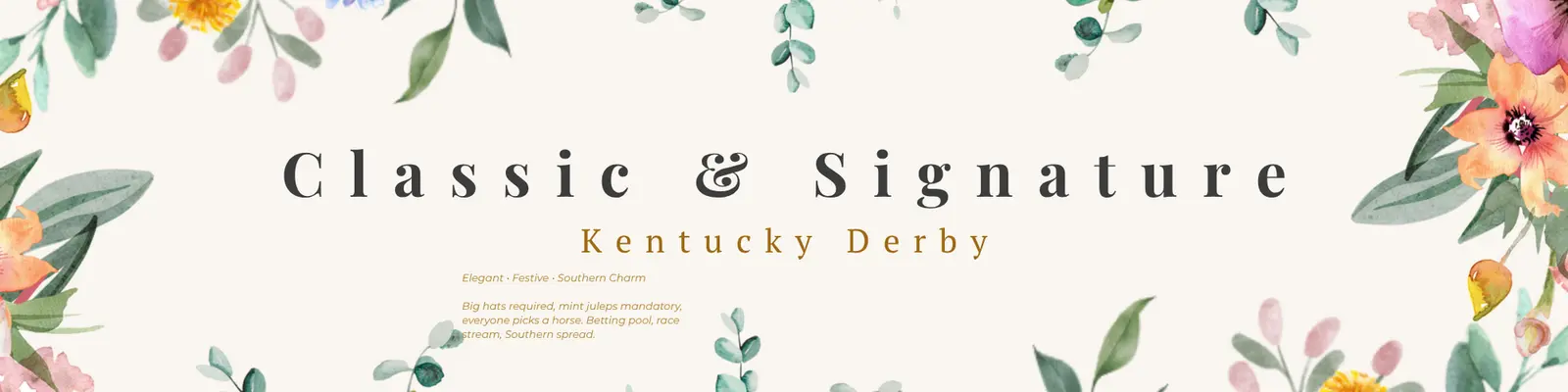 Classic & Signature — Kentucky Derby Party