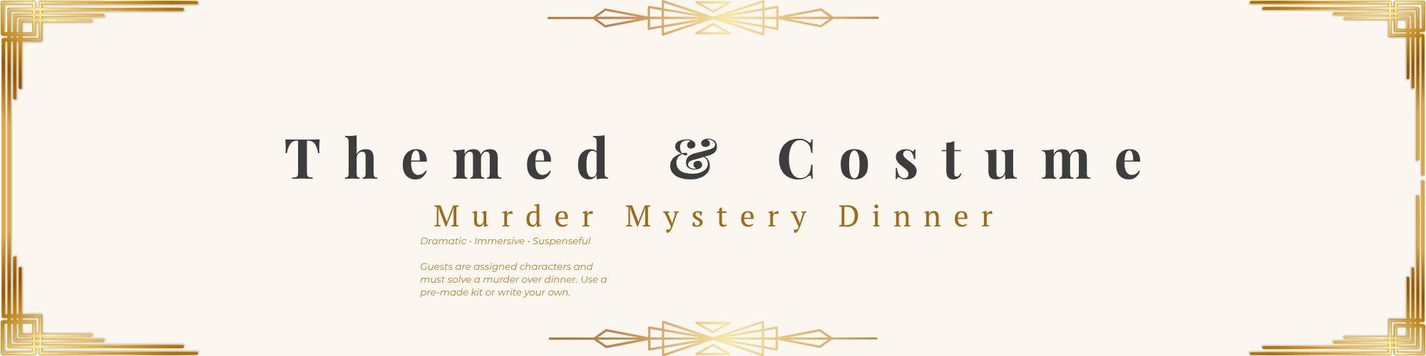 Themed & Costume — Murder Mystery Dinner Party