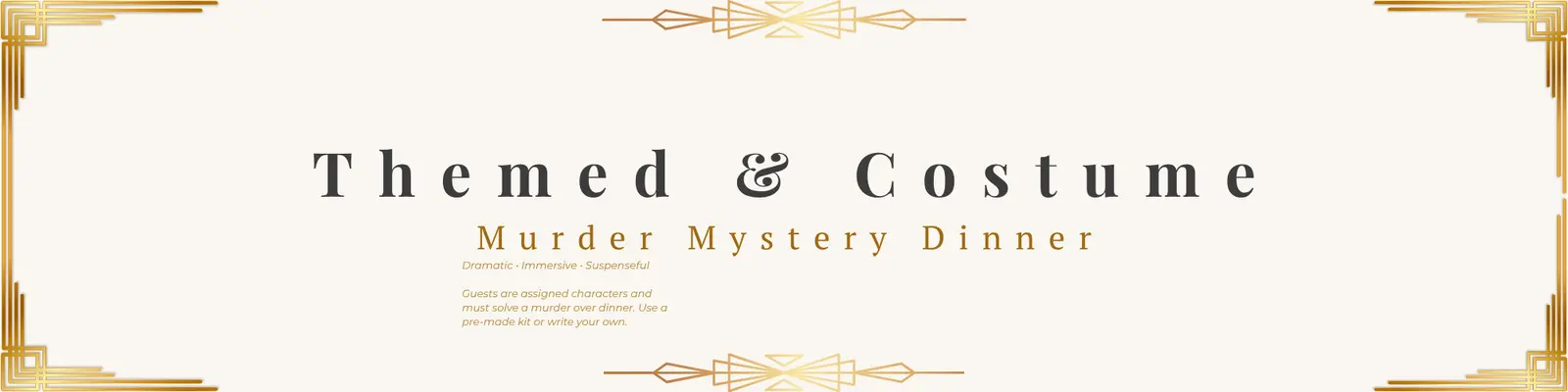 Themed & Costume — Murder Mystery Dinner Party